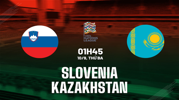 Nhận định Slovenia vs Kazakhstan 1h45 ngày 10/9 (UEFA Nations League 2024/25). Hãy đến KUBET cá cược bóng đá.