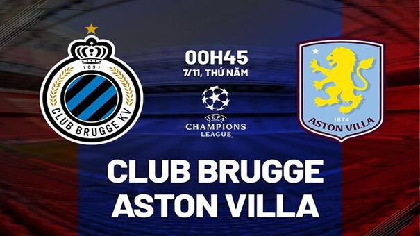 Nhận định Club Brugge vs Aston Villa (0h45 ngày 7/11): Khó duy trì thành tích toàn thắng. Hãy đến KUBET cá cược bóng đá .