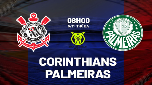 Nhận định bóng đá Corinthians vs Palmeiras 6h00 ngày 5/11 (VĐQG Brazil 2024). Hãy đến KUBET cá cược bóng đá .