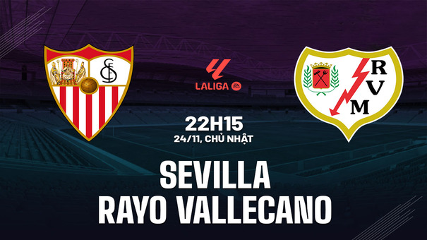 Nhận định Sevilla vs Rayo Vallecano 22h15 ngày 24/11 (La Liga 2024/25). Hãy đến KUBET cá cược bóng đá.